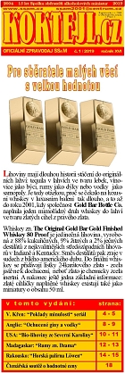 SSaM - KOKTEJL.cz - 1/2019
Pro sb�ratele mal�ch v�c� s velkou hodnotou
V. K�en: Poklady minulosti seri�l
Anglie: Ochucen� giny a vodky
USA: Bio-lihoviny ze Severn� Karoliny
Madagaskar: Rumy zn. Dzama
Rakousko: Horsk� pal�rna L�wen
�ten��sk� sout� o hodnotn� ceny